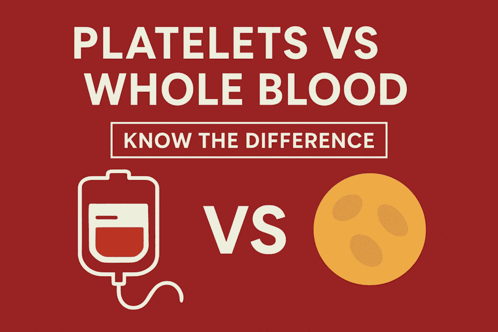 Platelet vs Whole Blood Donation