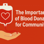 The Importance of Blood Donation for Communities