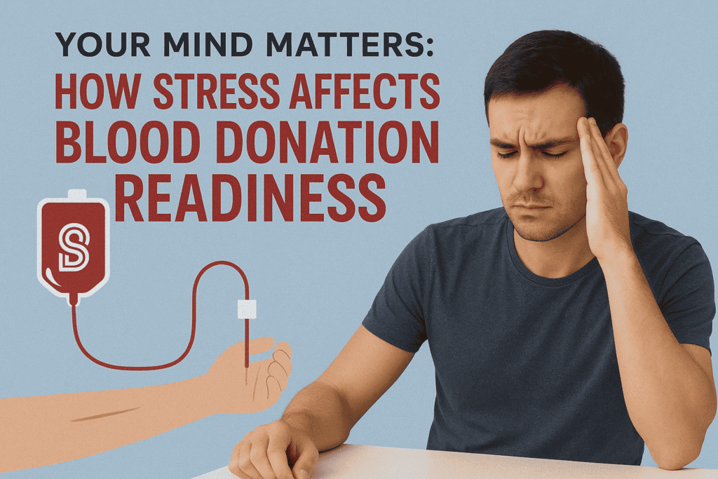 Your Mind Matters How Stress Affects Blood Donation Readiness